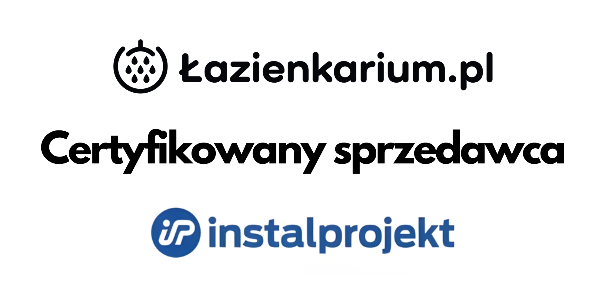 Łazienkarium.pl – Certyfikowany Sprzedawca Instal Projekt